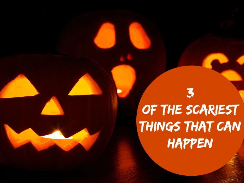 Jack o Lanterns with text overlay of 3 of the scariest things that can happen