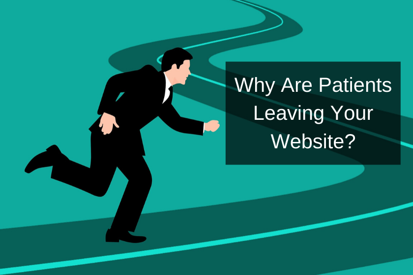 Why are patients leaving my website|why patients are leaving your website 3|why patients are leaving your website 2|why patients are leaving your website