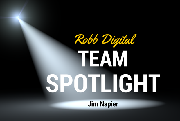 spotlight with the text of Robb Digital Team Spotlight Jim Napier