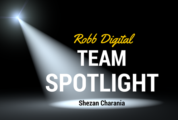 spotlight with text that reads Robb Digital Team Spotlight Shezan Charania