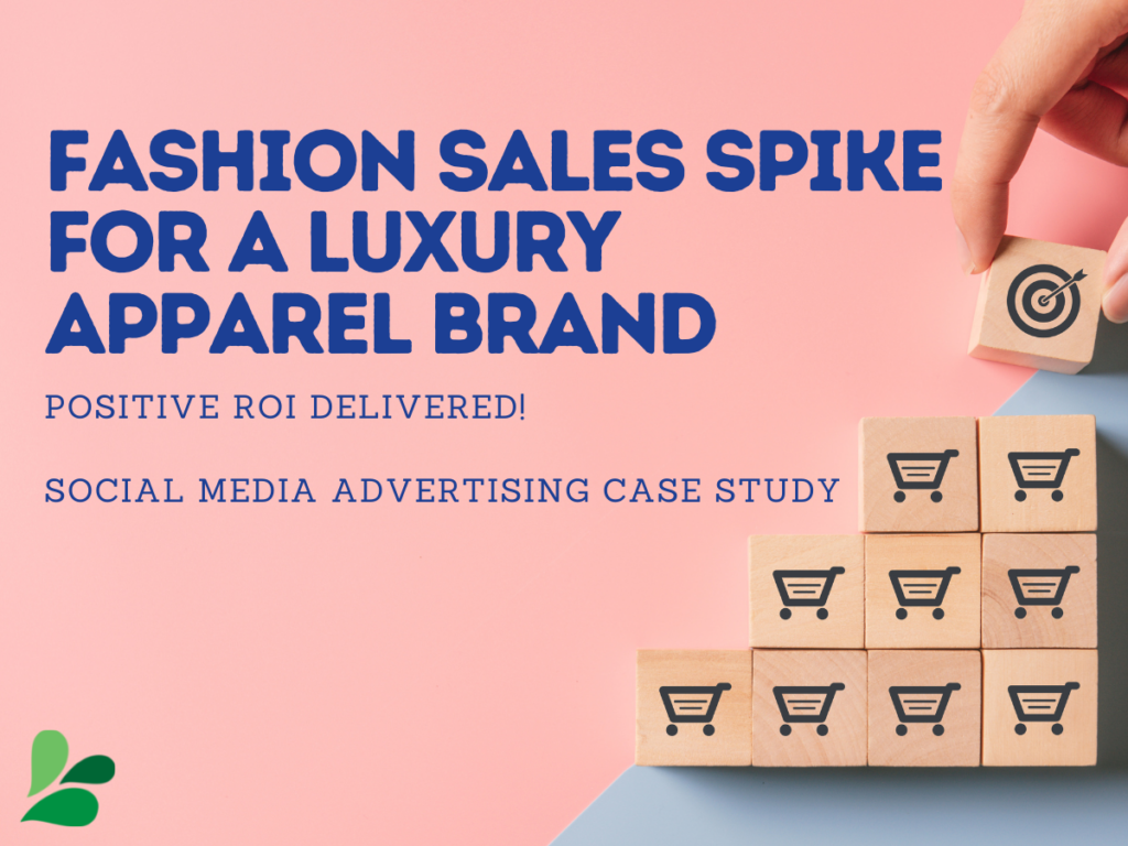 blocks with shopping carts and a target being stacked with text overlay of fashion sales spike for a luxury apparel brand social media advertising case study